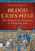 Blood Cries Afar The Forgotten Invasion of England 1216 by Sean McGlynn