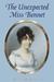 The Unexpected Miss Bennet (Hardcover)