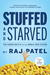 Stuffed and Starved: The Hidden Battle for the World Food System (Paperback)