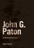 John G. Paton: You Will Be ...