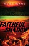 Faithful Shadow