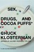 Sex, Drugs, and Cocoa Puffs by Chuck Klosterman