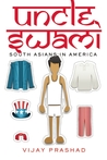 Uncle Swami: South Asians in America Today
