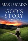 God's Story, Your Story by Max Lucado