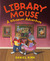 A Museum Adventure (Library Mouse #4)