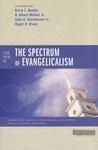 Four Views on the Spectrum of Evangelicalism Four Views on the Spectrum of Evangelicalism