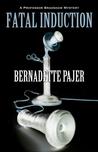 Fatal Induction: A Professor Bradshaw Mystery