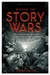 Winning the Story Wars: Why Those Who Tell (and Live) the Best Stories Will Rule the Future