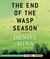 The End Of The Wasp Season (Alex Morrow, #2)