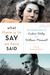 What There Is to Say We Have Said: The Correspondence of Eudora Welty and William Maxwell (Paperback)