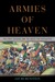 Armies of Heaven: The First Crusade and the Quest for Apocalypse