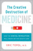 The Creative Destruction of Medicine: How the Digital Revolution Will Create Better Health Care