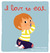 I Love to Eat: Deluxe Touch-and-Feel