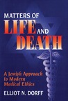 Matters of Life and Death by Elliot N. Dorff