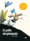 El pollo desplumado El pollo desplumado