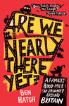 Are We Nearly There Yet? by Ben Hatch