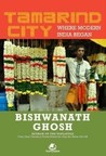 Tamarind City: Where Modern India Began 