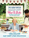 The Great British Bake Off: How to Bake: The Perfect Victoria Sponge and Other Baking Secrets The Great British Bake Off: How to Bake: The Perfect Victoria Sponge and Other Baking Secrets