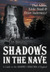 Shadows in the Nave: A Guid...