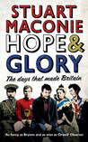 Hope & Glory: The Days That Made Britain Hope & Glory: The Days That Made Britain