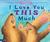 I Love You This Much: A Song of God's Love [With CD]