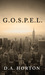 G.O.S.P.E.L. by D.A. Horton G.O.S.P.E.L. by D.A. Horton