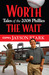 Worth the Wait by Jayson Stark