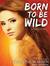 Born to Be Wild (Audio CD)