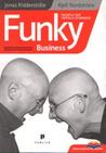 Funky Business - talentul face capitalul sa danseze