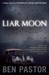 Liar Moon by Ben Pastor Liar Moon by Ben Pastor
