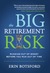 The Big Retirement Risk by Erin Botsford The Big Retirement Risk by Erin Botsford