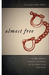 Almost Free by Eva Sheppard Wolf