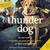 Thunder Dog: The True Story of a Blind Man, His Guide Dog, and the Triumph of Trust at Ground Zero (Audio)