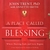 A Place Called Blessing: Where Hurting Ends and Love Begins (Audio)