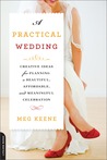 A Practical Wedding by Meg Keene A Practical Wedding by Meg Keene