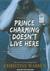 Prince Charming Doesn't Live Here (Audio CD)