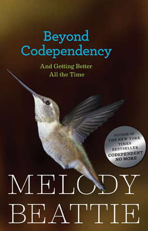 Beyond Codependency by Melody Beattie Beyond Codependency by Melody Beattie