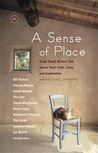 A Sense of Place: Great Travel Writers Talk About Their Craft, Lives, and Inspiration