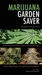 Marijuana Garden Saver by J.C. Stitch