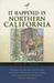 It Happened in Northern California