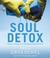 Soul Detox: Clean Living in a Contaminated World (Audio CD)