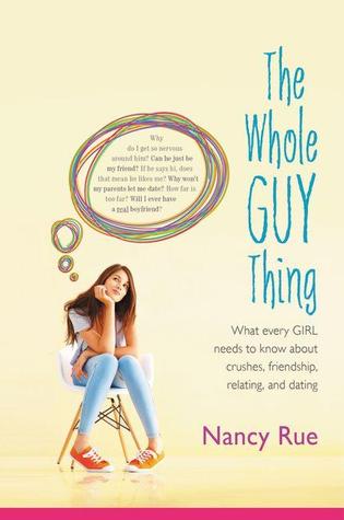 The Whole Guy Thing by Nancy Rue
