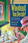 Whodunit--You Decide!: Mini-Mysteries for You to Solve