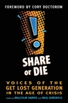 Share or Die by Malcolm Harris