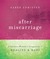After Miscarriage by Karen Edmisten