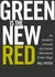 Green Is the New Red: An Insider's Account of a Social Movement Under Siege (ebook)