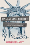 Unlearning Liberty: Campus Censorship and the End of American Debate