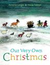 Our Very Own Christmas Our Very Own Christmas