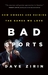 Bad Sports: How Owners Are Ruining the Games We Love (Paperback)