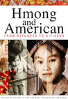 Hmong and American: From Refugees to Citizens Hmong and American: From Refugees to Citizens
